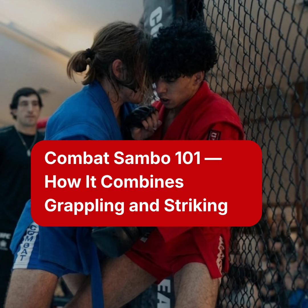 Combat Sambo 101 — How It Combines Grappling and Striking